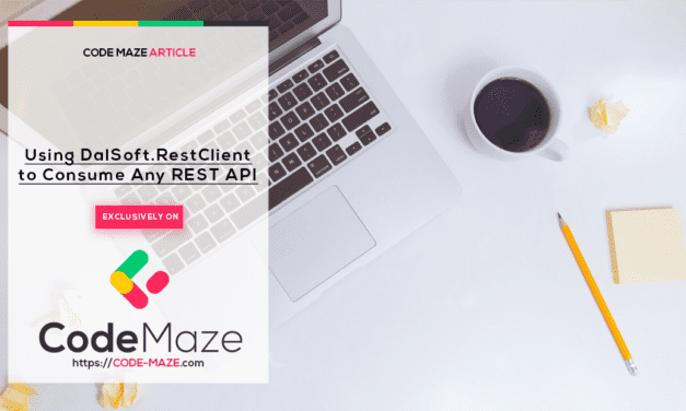 Great Post on CodeMaze – Using C# and DalSoft.RestClient to Consume Any REST API